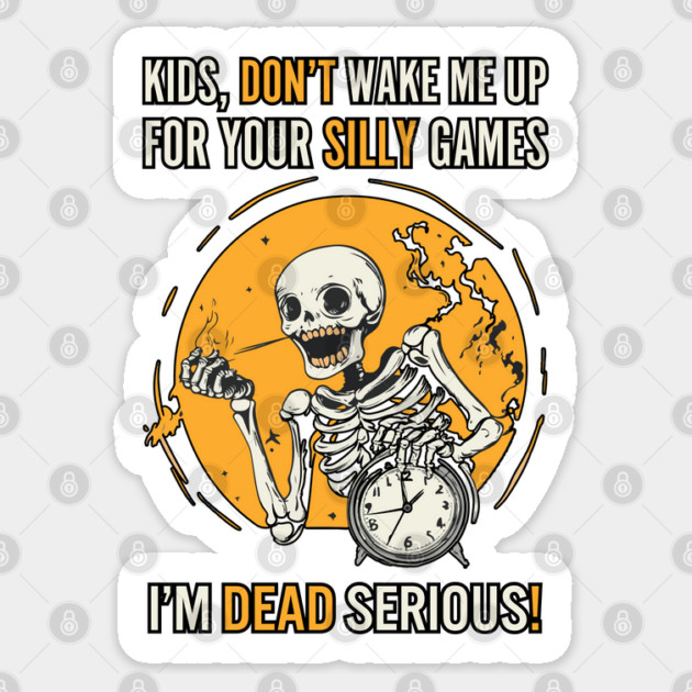 Don't Awake Dead - Halloween - FunnyTee Sticker by TuncGK