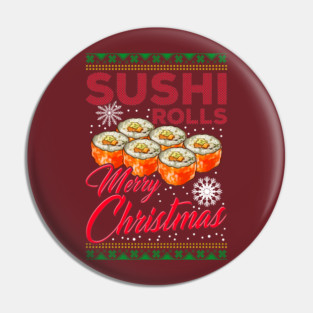 Sushi Ugly Christmas Sweater Style Funny Humor Pin