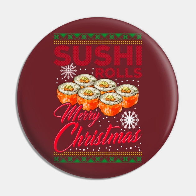 Sushi Ugly Christmas Sweater Style Funny Humor Pin by creative