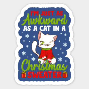 I’m Just as awkward as a Cat in a Christmas Sweater Funny Humor Magnet