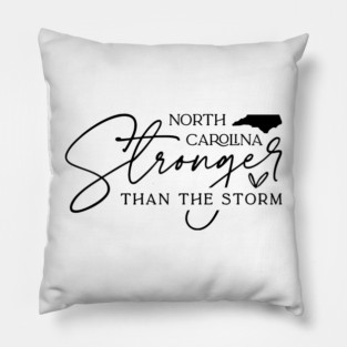North Carolina Stronger Than The Storm Pillow