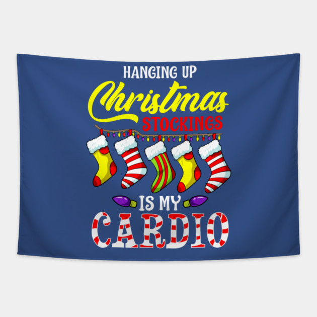 Hanging up Christmas stockings is my cardio Tapestry by creative