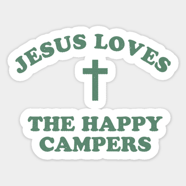 Jesus Loves The Happy Campers Sticker by rt-shirts