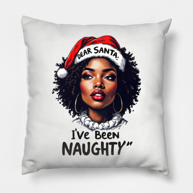 Dear Santa: I've Been Naughty Pillow by UrbanLifeApparel