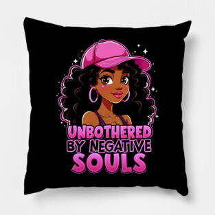 Unbothered by Negative Souls Pillow
