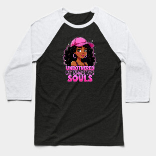 Unbothered by Negative Souls Baseball T-Shirt