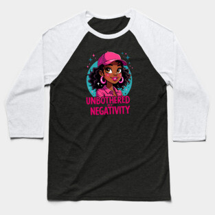 Unbothered by Negativity Baseball T-Shirt