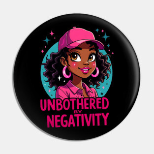 Unbothered by Negativity Pin