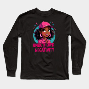 Unbothered by Negativity Long Sleeve T-Shirt