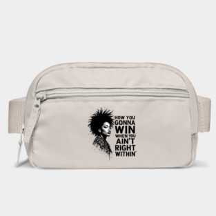 How You Gonna Win When You Ain't Right Within Bag