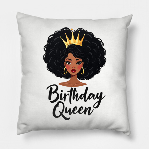Birthday Queen Pillow by UrbanLifeApparel