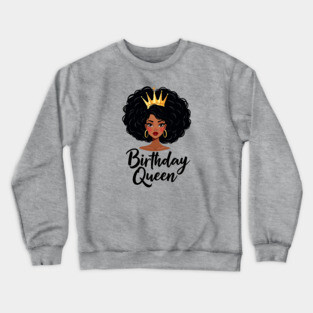 Birthday Queen Crewneck Sweatshirt