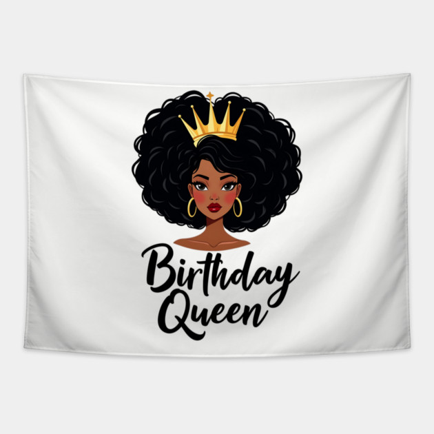 Birthday Queen Tapestry by UrbanLifeApparel
