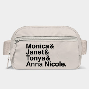 Monica & Janet & Tonya & Anna Nicole Bag