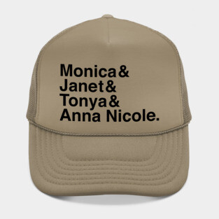 Monica & Janet & Tonya & Anna Nicole Hat