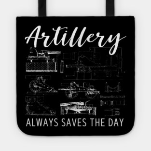 Artillery Saves the Day - Retro Military Design for Soldiers and Veterans Tote
