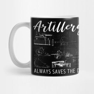 Artillery Saves the Day - Retro Military Design for Soldiers and Veterans Mug