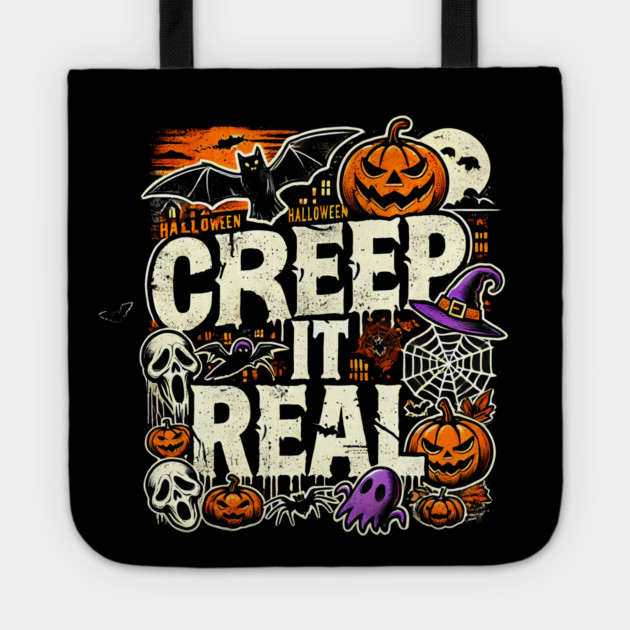 Funny Spooky Halloween Saying, Creep it Real Tote by logiamerch