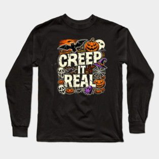 Funny Spooky Halloween Saying, Creep it Real Long Sleeve T-Shirt