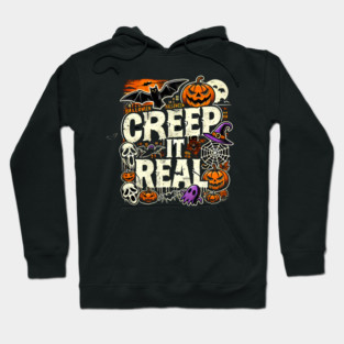 Funny Spooky Halloween Saying, Creep it Real Hoodie