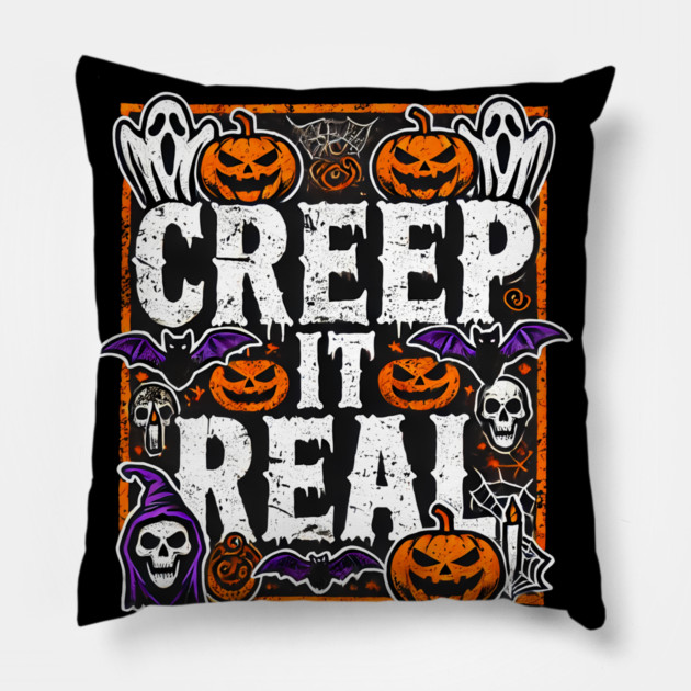 Funny Spooky Halloween Saying, Creep it Real Pillow by logiamerch