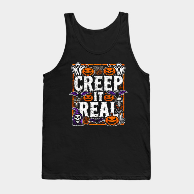 Funny Spooky Halloween Saying, Creep it Real Tank Top by logiamerch