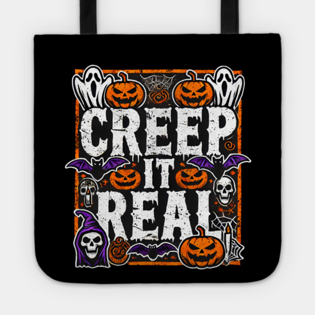 Funny Spooky Halloween Saying, Creep it Real Tote by logiamerch