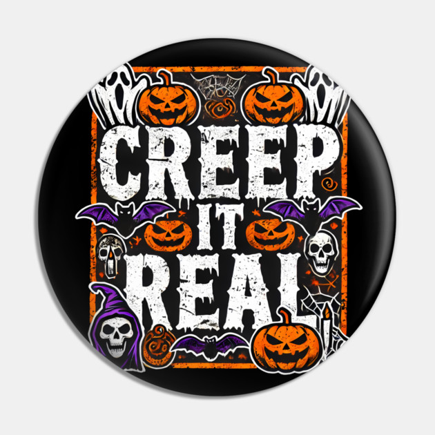 Funny Spooky Halloween Saying, Creep it Real Pin by logiamerch