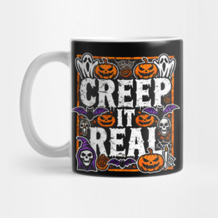 Funny Spooky Halloween Saying, Creep it Real Mug