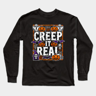 Funny Spooky Halloween Saying, Creep it Real Long Sleeve T-Shirt