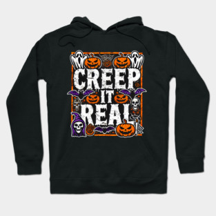 Funny Spooky Halloween Saying, Creep it Real Hoodie