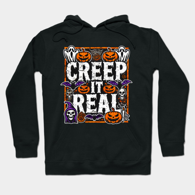 Funny Spooky Halloween Saying, Creep it Real Hoodie by logiamerch