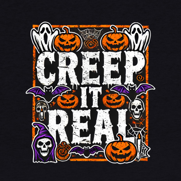 Funny Spooky Halloween Saying, Creep it Real by logiamerch