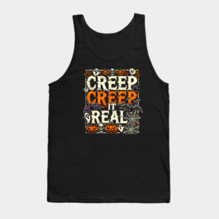 Funny Spooky Halloween Saying, Creep it Real Tank Top
