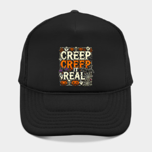 Funny Spooky Halloween Saying, Creep it Real Hat