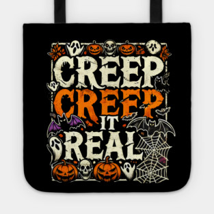 Funny Spooky Halloween Saying, Creep it Real Tote