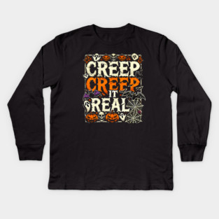 Funny Spooky Halloween Saying, Creep it Real Kids Long Sleeve T-Shirt