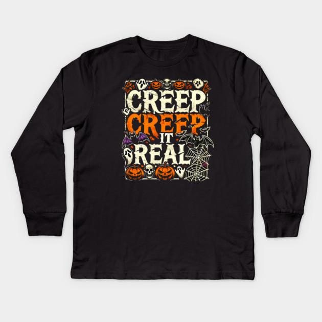 Funny Spooky Halloween Saying, Creep it Real Kids Long Sleeve T-Shirt by logiamerch