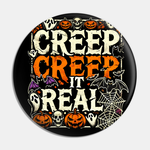 Funny Spooky Halloween Saying, Creep it Real Pin by logiamerch