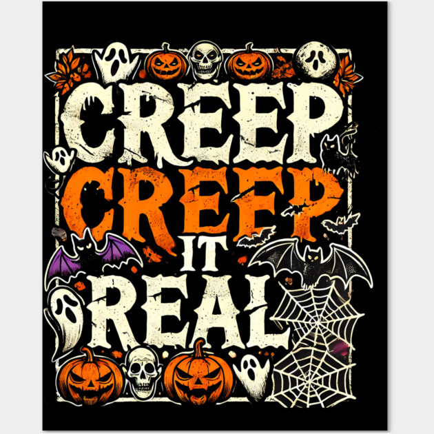 Funny Spooky Halloween Saying, Creep it Real Wall Art by logiamerch