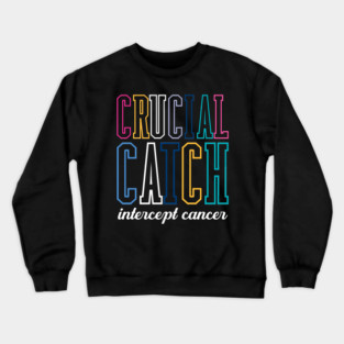 Crucial Catch Crewneck Sweatshirt