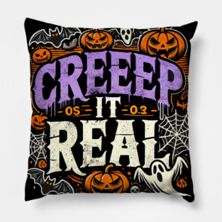 Funny Spooky Halloween Saying, Creep it Real Pillow