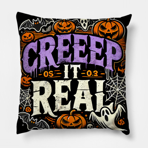 Funny Spooky Halloween Saying, Creep it Real Pillow by logiamerch