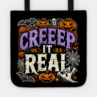 Funny Spooky Halloween Saying, Creep it Real Tote