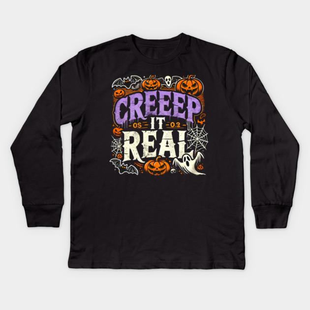 Funny Spooky Halloween Saying, Creep it Real Kids Long Sleeve T-Shirt by logiamerch