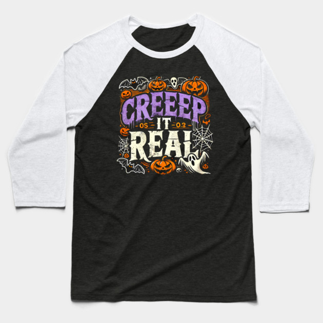 Funny Spooky Halloween Saying, Creep it Real Baseball T-Shirt by logiamerch