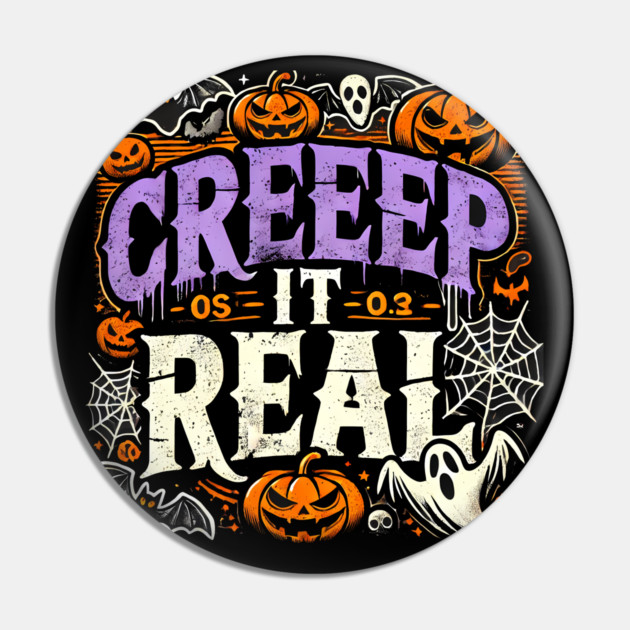 Funny Spooky Halloween Saying, Creep it Real Pin by logiamerch