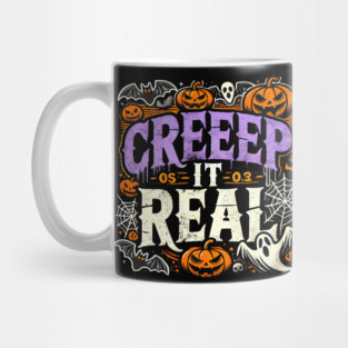 Funny Spooky Halloween Saying, Creep it Real Mug