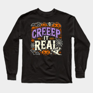 Funny Spooky Halloween Saying, Creep it Real Long Sleeve T-Shirt