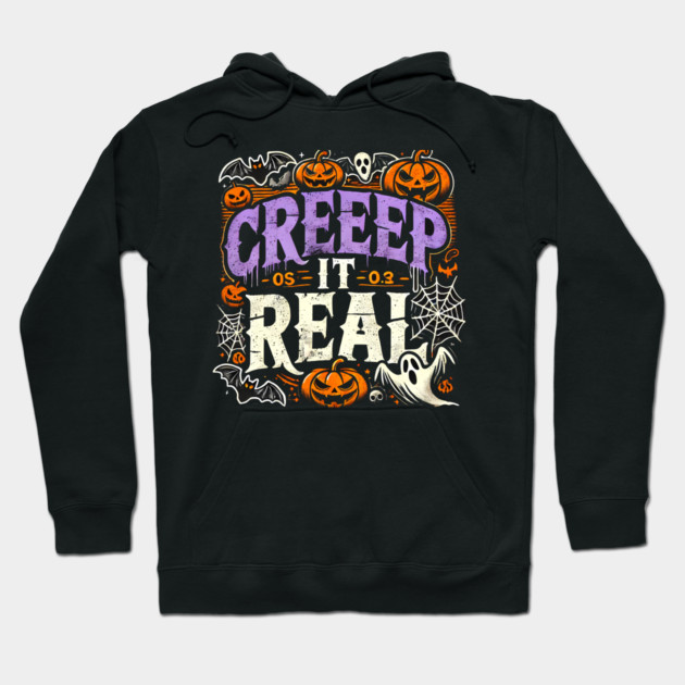 Funny Spooky Halloween Saying, Creep it Real Hoodie by logiamerch
